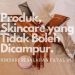 Produk-Skincare-yang-Tidak-Boleh-Dicampur